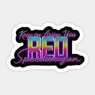 Keep On Loving You Sticker